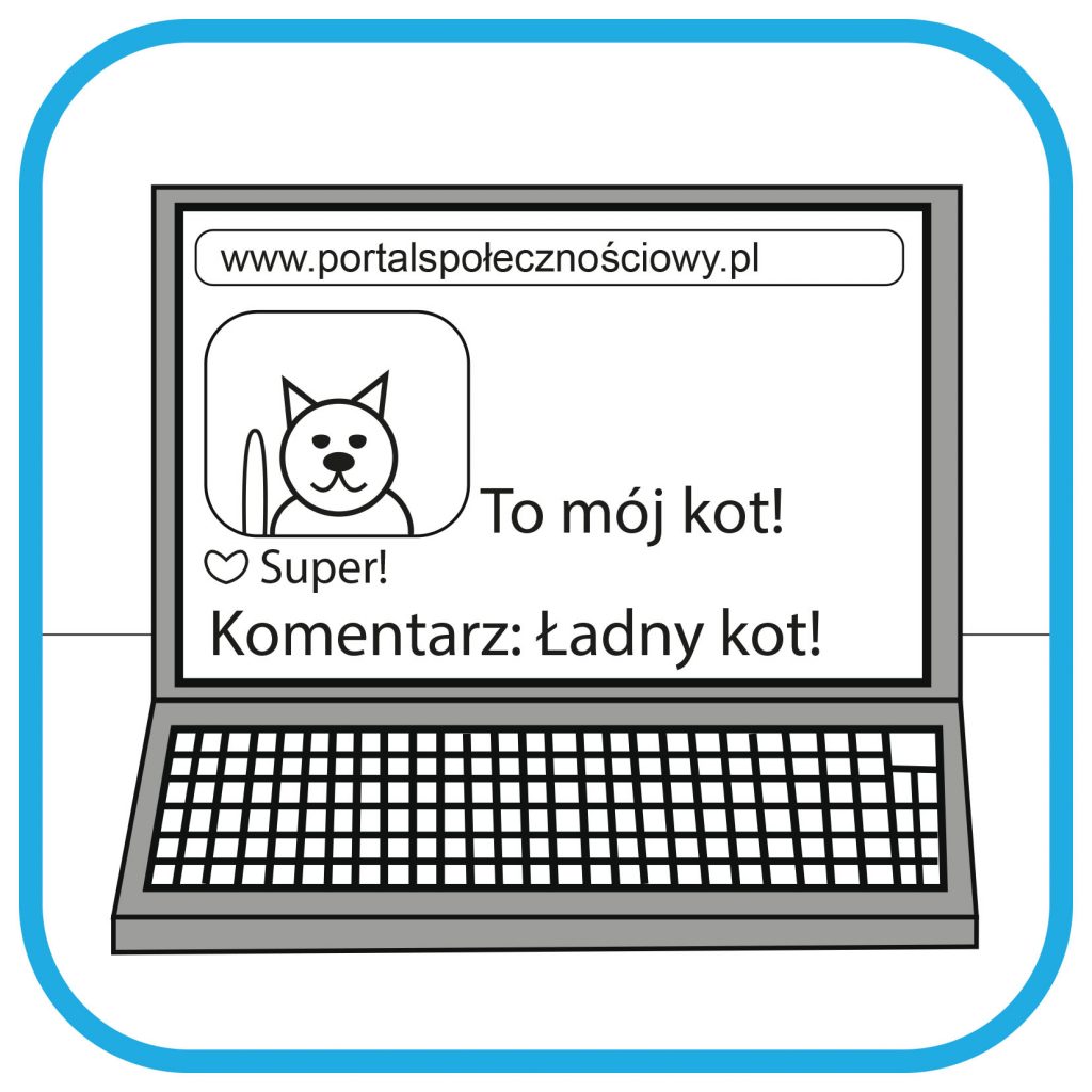 Na ekranie laptopa widać adres strony www.portalspolecznosciowy.pl, poniżej zdjęcie kota, obok zdjęcia napis "To mój kot". Poniżej komentarze "Super" i "Ładny kot".